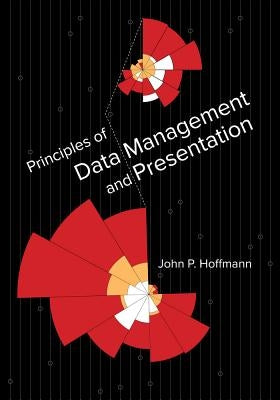 Principles of Data Management and Presentation by Hoffmann, John P.