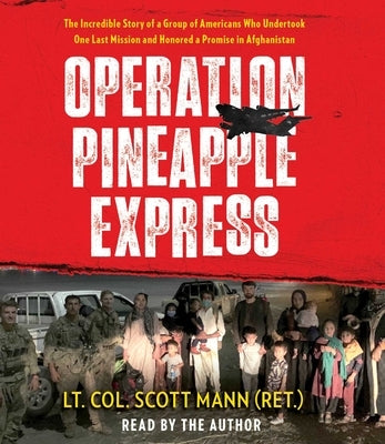 Operation Pineapple Express by Mann, Scott