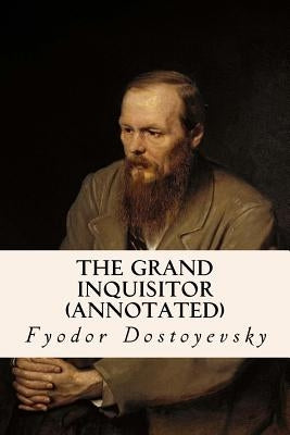 The Grand Inquisitor (annotated) by Blavatsky, H. P.
