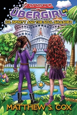 Dr. Infinity and the Soul Smasher by Cox, Matthew S.