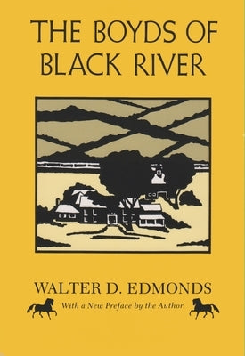 The Boyds of Black River by Edmonds, Walter D.