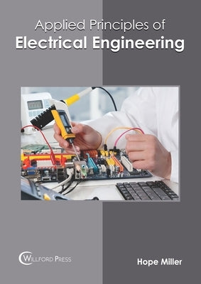 Applied Principles of Electrical Engineering by Miller, Hope