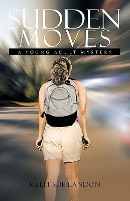 Sudden Moves: A Young Adult Mystery by Landon, Kelli Sue