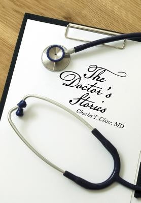 The Doctor's Stories by Chase, Charles T.