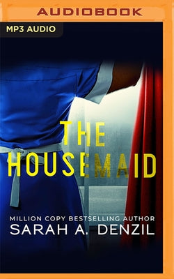 The Housemaid by Denzil, Sarah A.