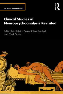 Clinical Studies in Neuropsychoanalysis Revisited by Salas, Christian