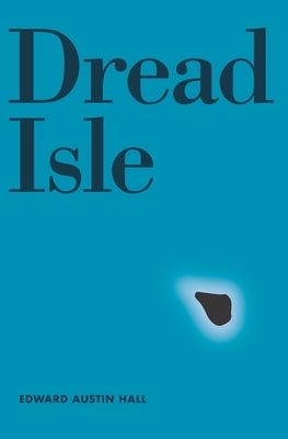 Dread Isle by Hall, Edward Austin