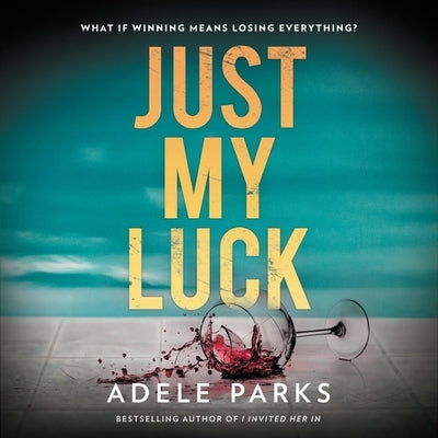 Just My Luck by Parks, Adele