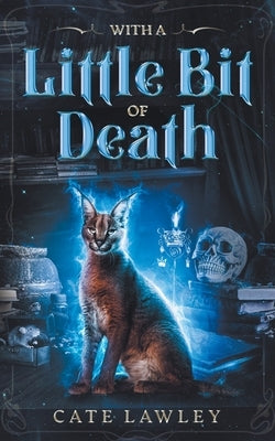 With a Little Bit of Death by Lawley, Cate