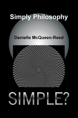 Simply Philosophy by McQueen Reed, Danielle