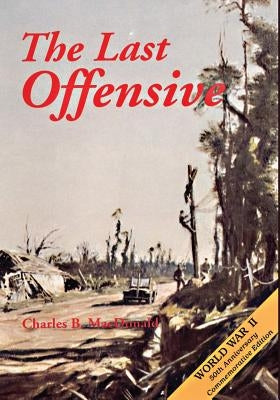 The Last Offensive by MacDonald, Charles B.