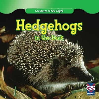 Hedgehogs in the Dark by Harasymiw, Teppo