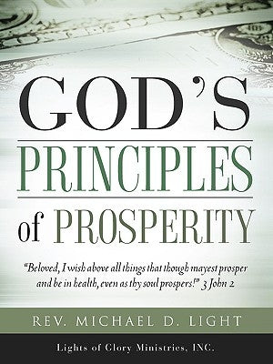 God's Principles of Prosperity by Light, Michael D.