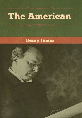 The American by James, Henry