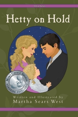 Hetty on Hold: Fifth in Series by West, Martha Sears