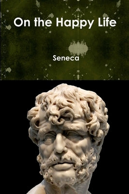 On the Happy Life by Seneca