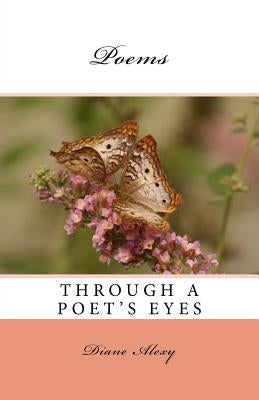 Through a Poet's Eyes: Poems by Alexy, Diane