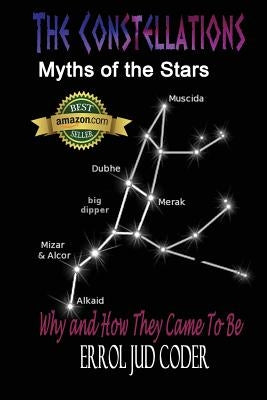 The Constellations: Myths of the Stars by Coder, Errol Jud