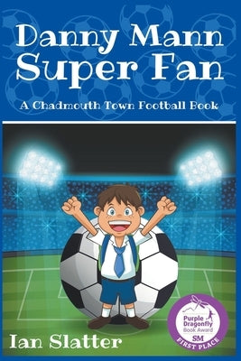 Danny Mann Super Fan by Slatter, Ian