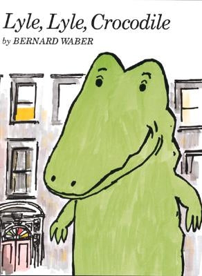 Lyle, Lyle, Crocodile by Waber, Bernard