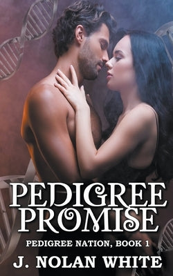 Pedigree Promise by White, J. Nolan