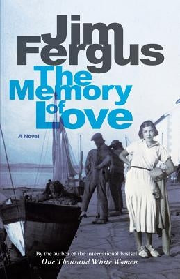 The Memory of Love by Fergus, Jim