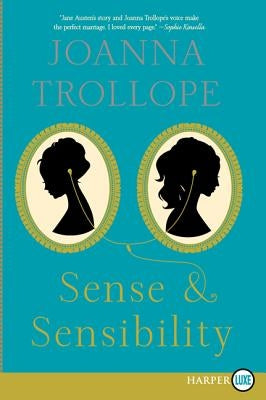 Sense & Sensibility by Trollope, Joanna
