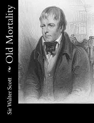 Old Mortality by Scott, Sir Walter