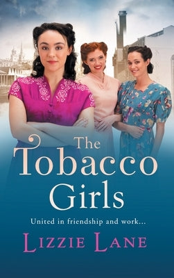 The Tobacco Girls by Lane, Lizzie