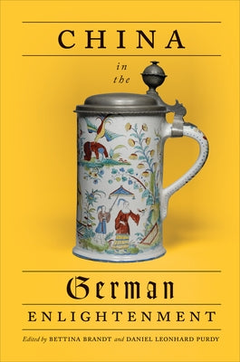 China in the German Enlightenment by Brandt, Bettina