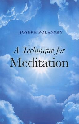 A Technique for Meditation by Polansky, Joseph
