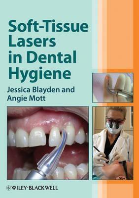 Soft-Tissue Lasers in Dental H by Blayden, Jessica