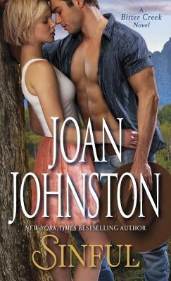 Sinful: A Bitter Creek Novel by Johnston, Joan