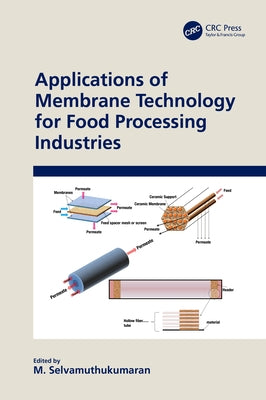 Applications of Membrane Technology for Food Processing Industries by Selvamuthukumaran, M.