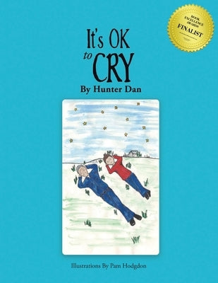 It's OK to Cry: New Edition by Dan, Hunter