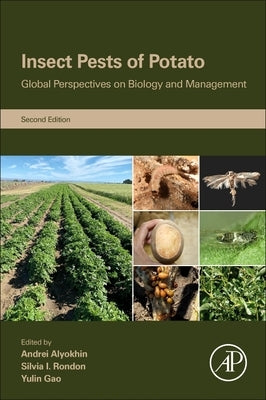 Insect Pests of Potato: Global Perspectives on Biology and Management by Alyokhin, Andrei
