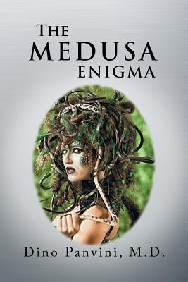 The Medusa Enigma by Panvini, Dino