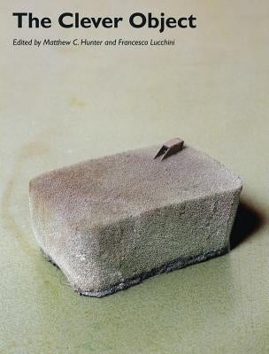 The Clever Object by Hunter, Matthew C.