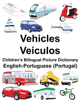 English-Portuguese (Portugal) Vehicles/Veículos Children's Bilingual Picture Dictionary by Carlson, Suzanne