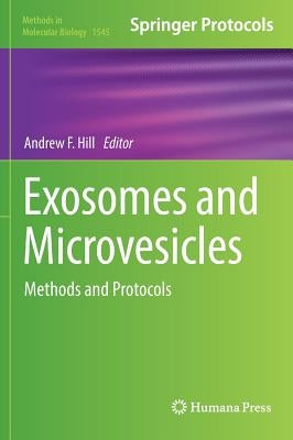 Exosomes and Microvesicles: Methods and Protocols by Hill, Andrew F.