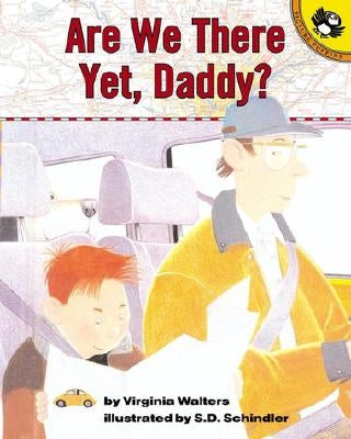 Are We There Yet, Daddy? by Walters, Virginia