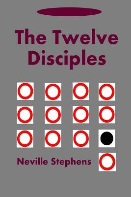 The Twelve Disciples by Stephens, Neville