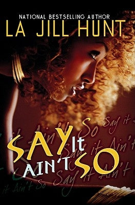 Say It Ain't So by Hunt, La Jill