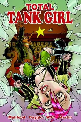Tank Girl: Total Tank Girl by Martin, Alan