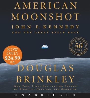 American Moonshot Low Price CD: John F. Kennedy and the Great Space Race by Brinkley, Douglas