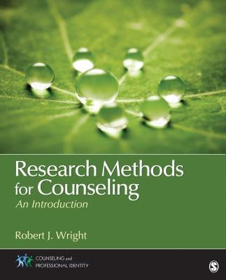 Research Methods for Counseling: An Introduction by Wright, Robert J.