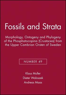 Morphology, Ontogeny and Phylogeny of the Phosphatocopina (Crustacea) from the Upper Cambrian Orsten of Sweden by Muller, Klaus