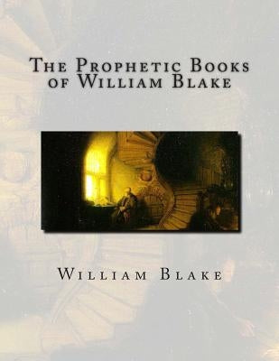 The Prophetic Books of William Blake: Jerusalem by Russell, A. G. B.