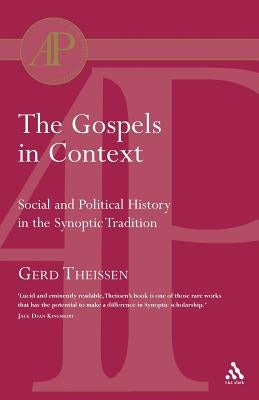 The Gospels in Context by Theissen, Gerd
