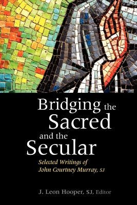 Bridging the Sacred and the Secular by Hooper, J. Leon